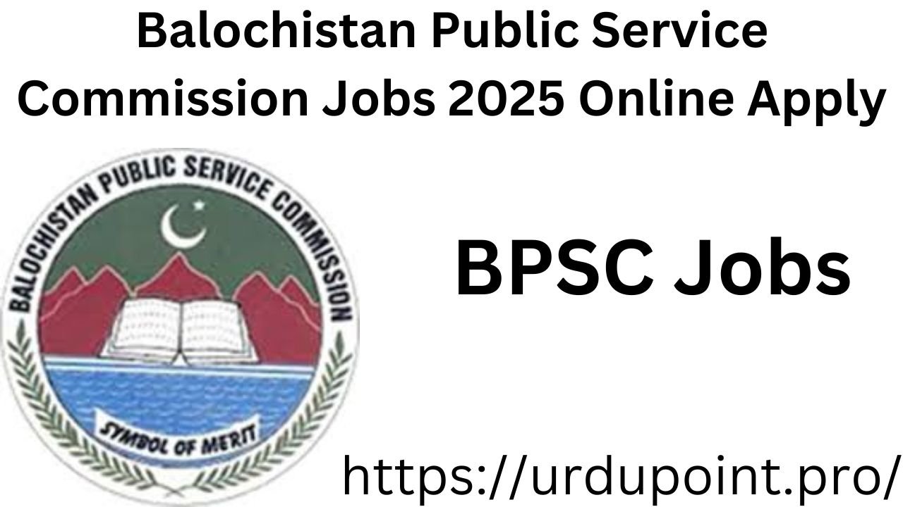 Balochistan Public Service Commission Jobs 2025 Online Apply