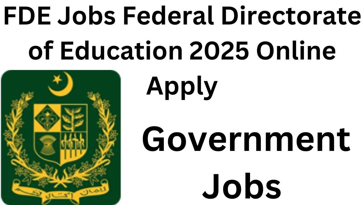 FDE Jobs Federal Directorate of Education 2025 Online Apply