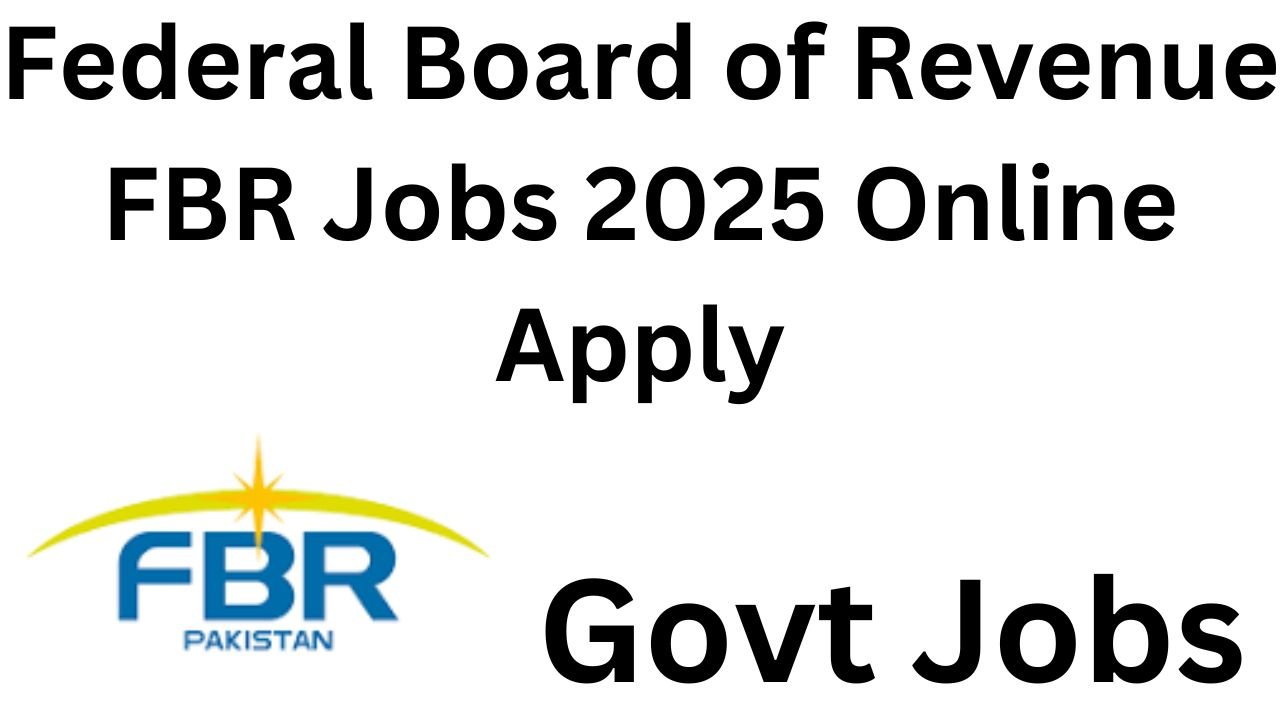 Federal Board of Revenue FBR Jobs 2025 Online Apply