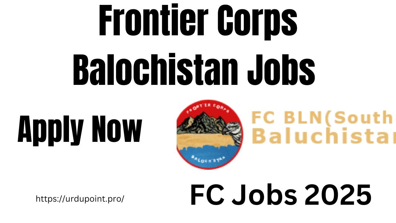 Frontier Corps Balochistan Jobs - FC Jobs 2025