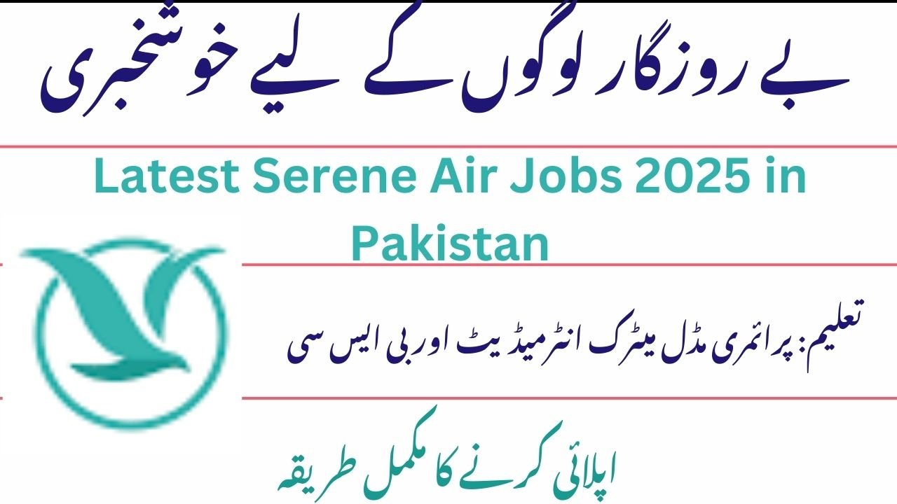 Latest Serene Air Jobs 2025 in Pakistan