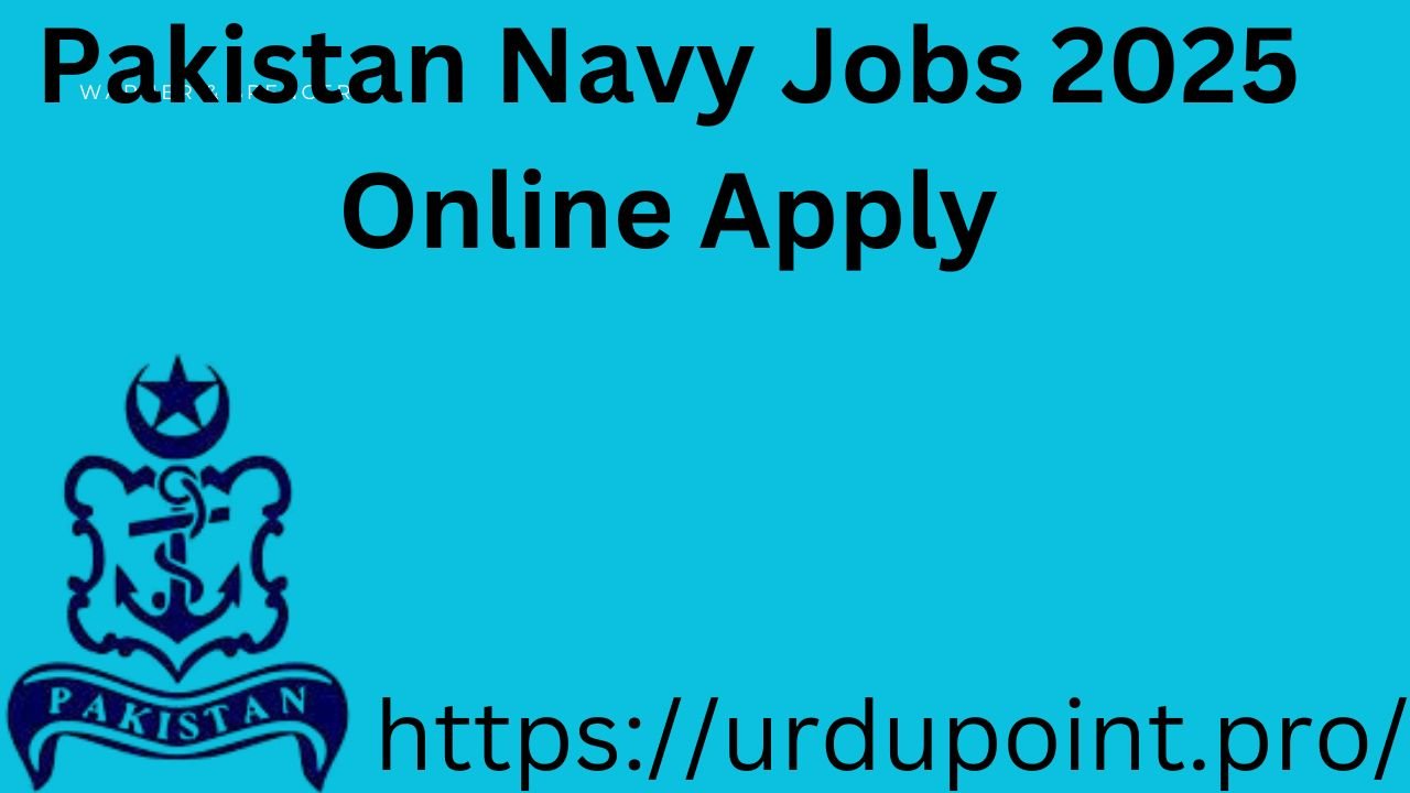 Pakistan Navy Jobs 2025 Online Apply