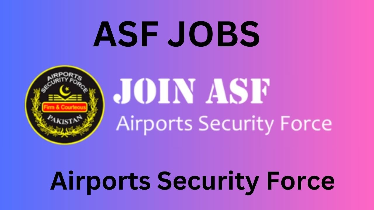 ASF Jobs - Airports Security Force Online Apply 2025