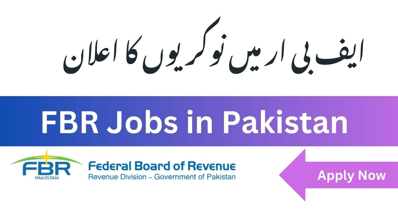 FBR Jobs in Pakistan - Federal Board of Revenue Online Apply2025